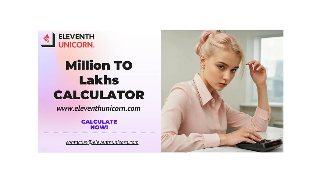 Million to Lakhs Lakhs to Million Calculator Eleventh Unicorn