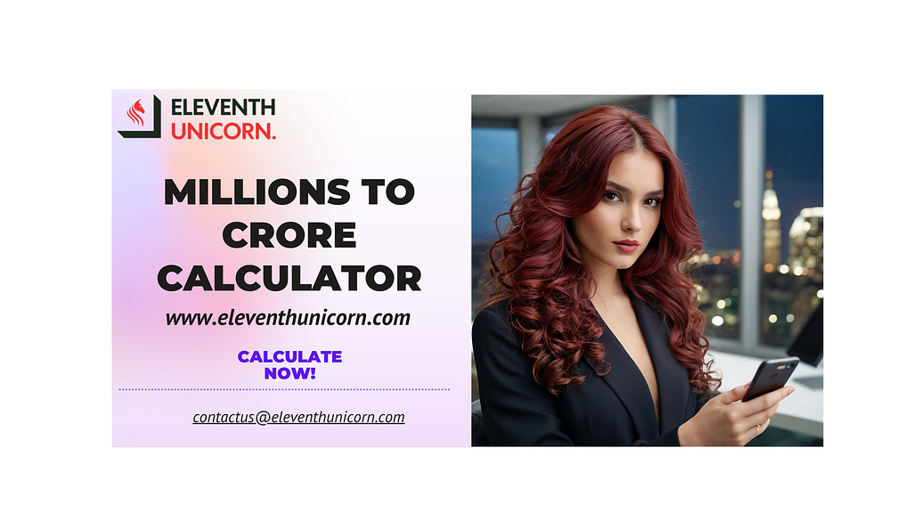 Million to Crore Crore to Million Calculator Eleventh Unicorn